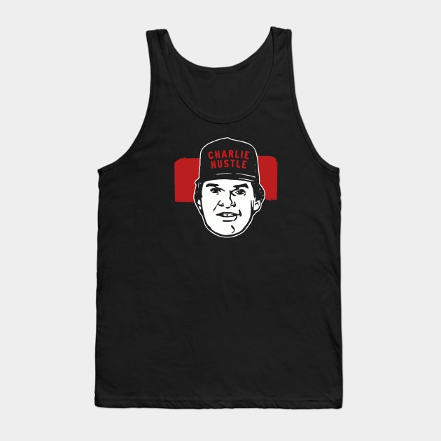 Charlie Hustle - The Only Non-Hall of Famer, Hall Of Famer Tank Top by sombreroinc